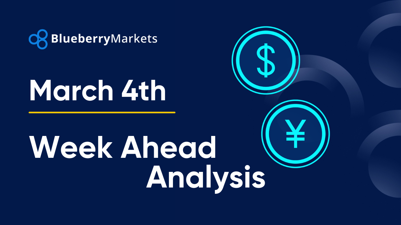 Forex Week Ahead Analysis: 4th March