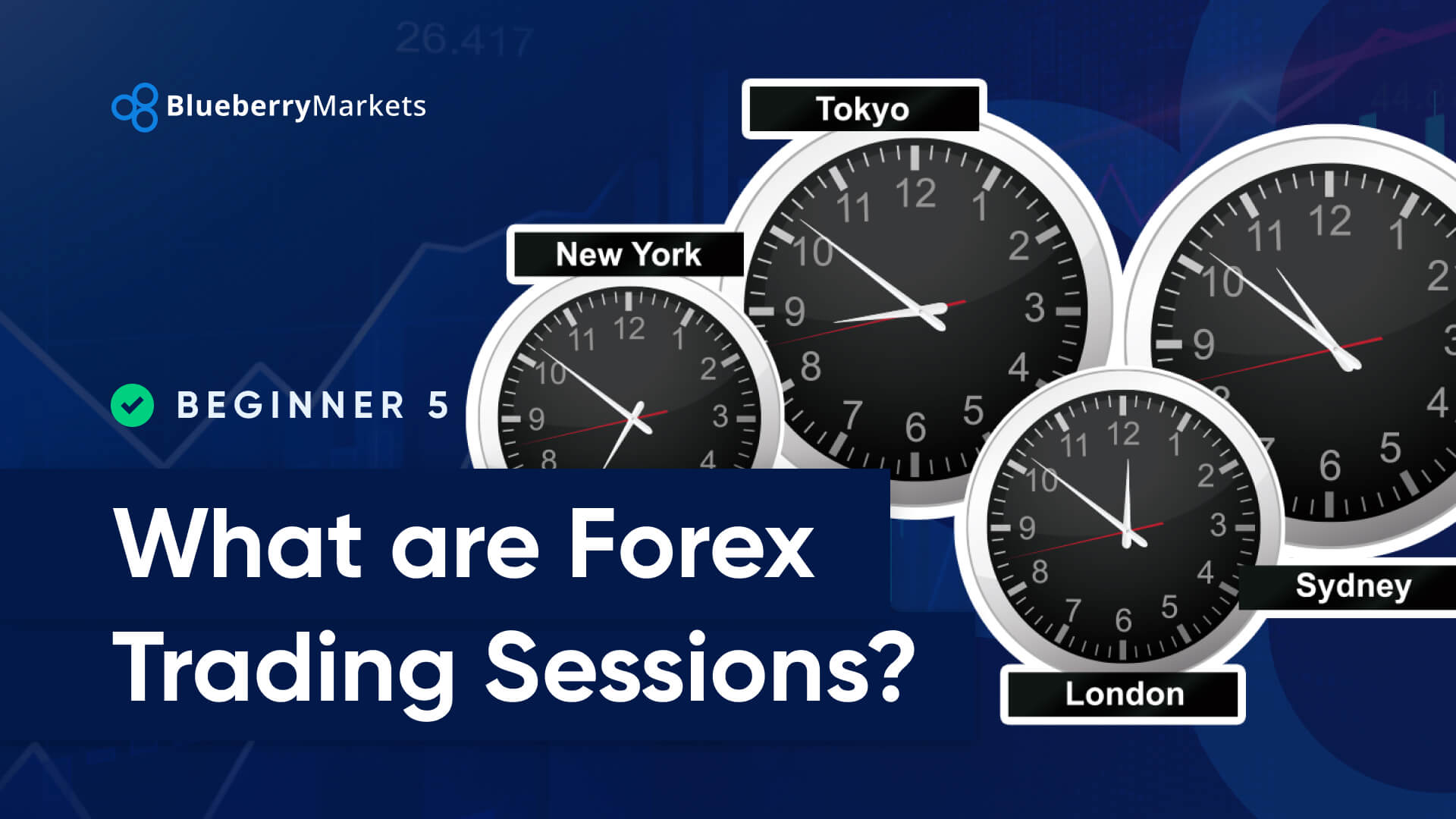 What Are Forex Trading Sessions?